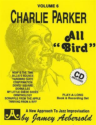 Charlie Parker: Aebersold Vol. 6 Charlie Parker - All Bird: Autres Variations