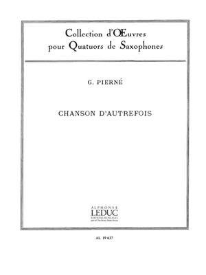Pierne: Chanson D'Autrefois: Saxophones (Ensemble)