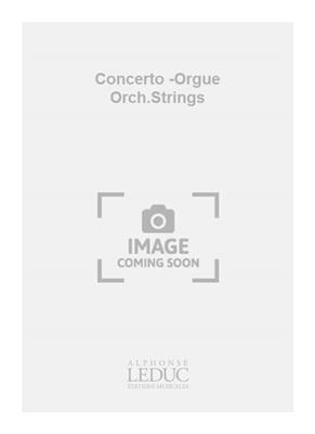 Charles Chaynes: Concerto -Orgue Orch.Strings: Orgue