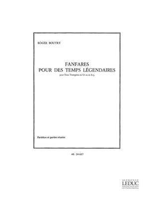 Roger Boutry: Roger Boutry: Fanfares pour les Temps legendaires: Trompette (Ensemble)