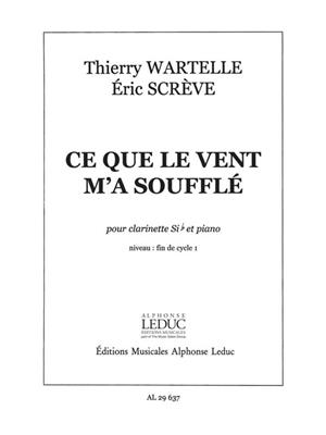 Wartelle-Screve: Ce Que Le Vent M'A Souffle: Clarinette et Accomp.