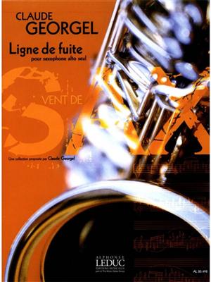 Claude Georgel: Ligne De Fuite: Saxophone