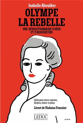 Isabelle Aboulker: Olympe La Rebelle: Chœur Mixte et Piano/Orgue