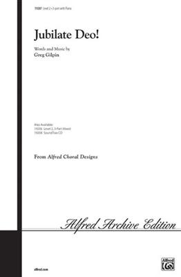 Greg Gilpin: Jubilate Deo: Voix Hautes et Piano/Orgue