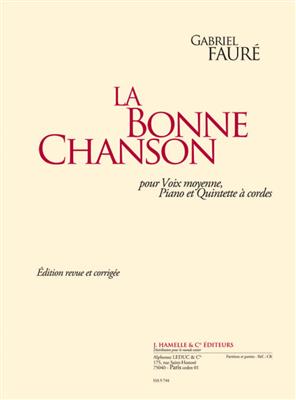 Gabriel Fauré: La Bonne Chanson: Chant et Autres Accomp.