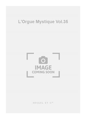 Charles Tournemire: L'Orgue Mystique Vol.35: Orgue