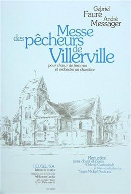 Gabriel Fauré: Messe des Pecheurs de Villerville: Chœur Mixte et Accomp.