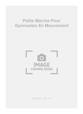 Serge Paloyan: Petite Marche Pour Gymnastes En Mouvement: Ensemble de Cuivres