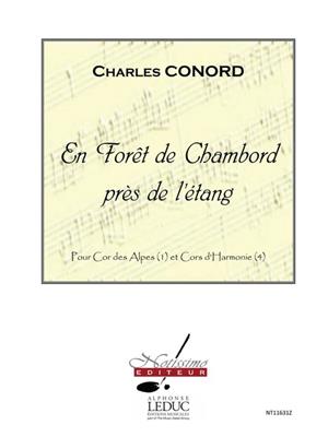 Charles Conord: En Foret de Chambord Pres de Letang: Cor d'Harmonie (Ensemble)