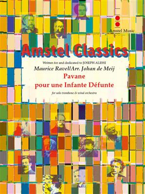 Maurice Ravel: Pavane pour une Infante Défunte: (Arr. Johan de Meij): Orchestre d'Harmonie et Solo