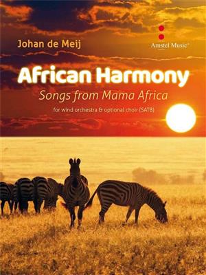 Johan de Meij: African Harmony: Chœur Mixte et Accomp.