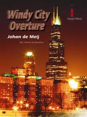 Johan de Meij: Windy City Overture: Orchestre d'Harmonie