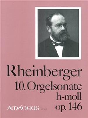 Josef Rheinberger: Orgelsonate in H-moll Op. 146: Orgue