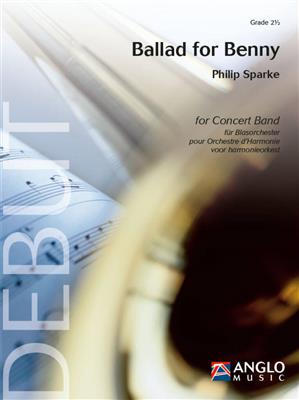 Philip Sparke: Ballad for Benny: Orchestre d'Harmonie