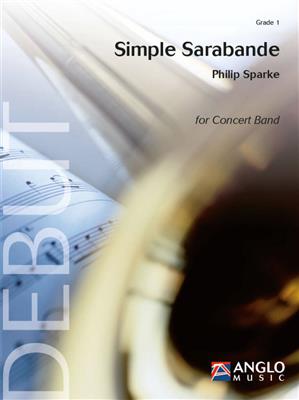 Philip Sparke: Simple Sarabande: Orchestre d'Harmonie