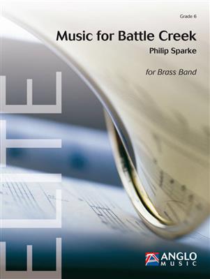 Philip Sparke: Music for Battle Creek: Brass Band