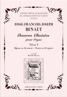 Josse-Francois-Joseph Benaut: Oeuvres Choisies pour Orgue Vol. 1: Orgue