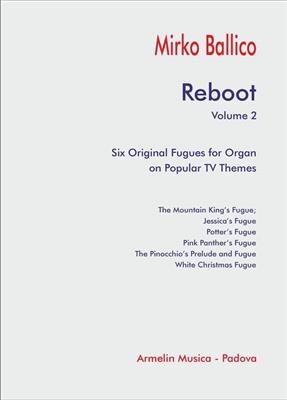 Mirko Ballico: Reboot. Volume 2: Orgue