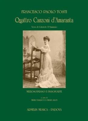 Francesco Paolo Tosti: Quattro Canzoni d'Amaranta: Chant et Piano