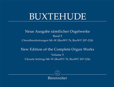 Dietrich Buxtehude: Orgelwerke 5 ( Sämtliche ) Choralbearbeitungen M-W: Orgue