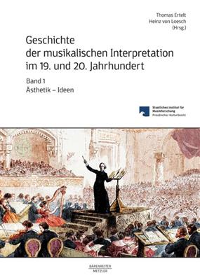 Thomas Ertelt: Geschichte Der Musikalischen Interpretation