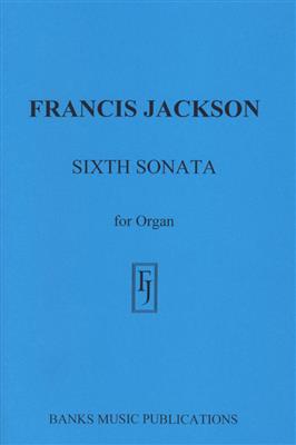 Francis Jackson: Sixth Sonata: Orgue