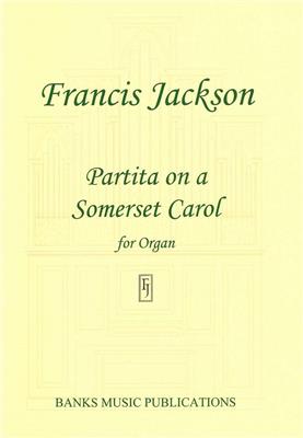 Francis Jackson: Partita Somerset Carol: Orgue