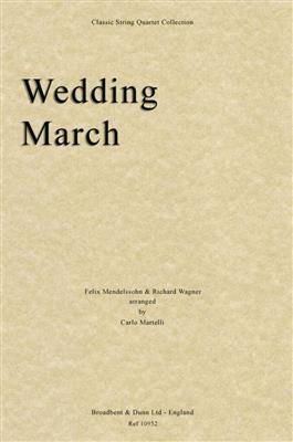 Felix Mendelssohn Bartholdy: Wedding March: (Arr. Carlo Martelli): Quatuor à Cordes