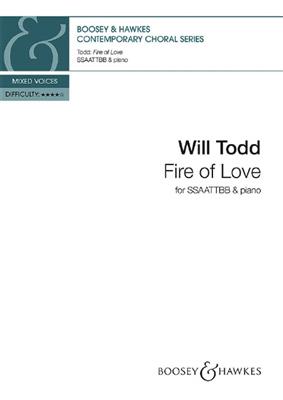 Will Todd: Fire of Love: Chœur Mixte et Piano/Orgue