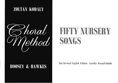 Zoltán Kodály: Fifty Nursery Songs: Chœur d'Enfants