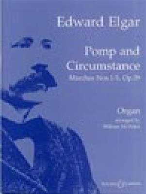 Edward Elgar: Pomp And Circumstance Marches 1-5 Op.39: Orgue