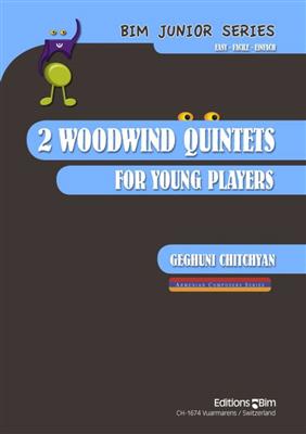 Geghuni Chitchyan: 2 Woodwind Quintets For Young Players: Bois (Ensemble)