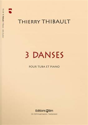 Thierry Thibault: 3 Danses: Tuba et Accomp.