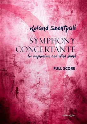 Roland Szentpali: Symphony Concertante: Orchestre d'Harmonie et Solo