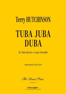 Terry Hutchinson: Tuba Juba Duba: Tuba (Ensemble)