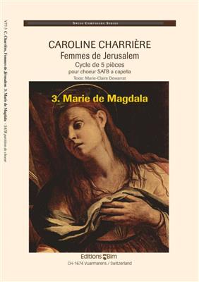 Caroline Charrière: Femmes De Jérusalem: Chœur Mixte A Cappella