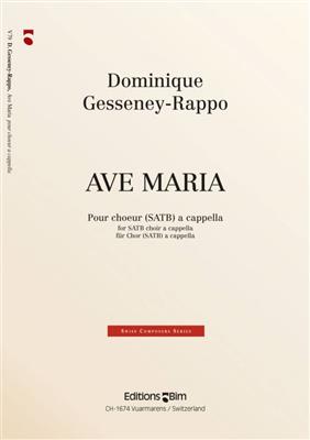 Dominique Gesseney-Rappo: Ave Maria: Chœur Mixte A Cappella