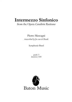 Pietro Mascagni: Intermezzo Sinfonico: (Arr. Braak): Orchestre d'Harmonie