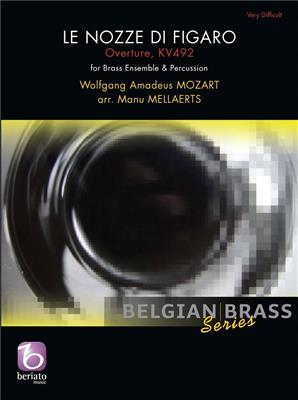 Wolfgang Amadeus Mozart: Le Nozze Di Figaro: (Arr. Manu Mellaerts): Ensemble de Cuivres