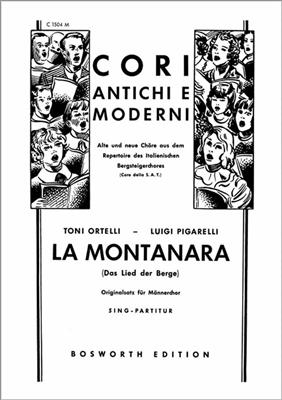 T. Ortelli: La Montanara: (Arr. L. Pigarelli): Voix Basses et Accomp.