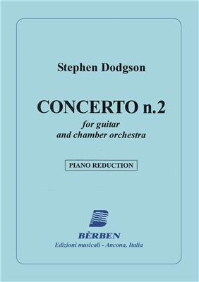 Stephen Dodgson: Concerto 2 Per Chitarra E Orche: Orchestre et Solo