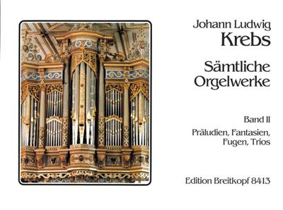 Johann Ludwig Krebs: Orgelwerke 2 Praludien Fantasien: Orgue