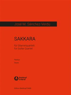 Jose M. Sanchez-Verdu: Sakkara: Trio/Quatuor de Guitares