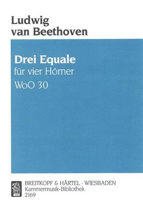 Ludwig van Beethoven: Drei Equale WoO 30: Cor d'Harmonie (Ensemble)