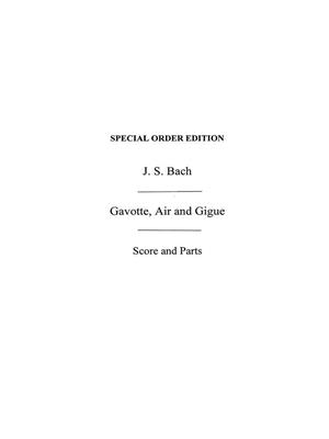 Johann Sebastian Bach: Gavotte, Air And Gigue: Orchestre à Cordes