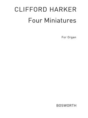 Clifford Harker: Four Miniatures For Organ: Orgue