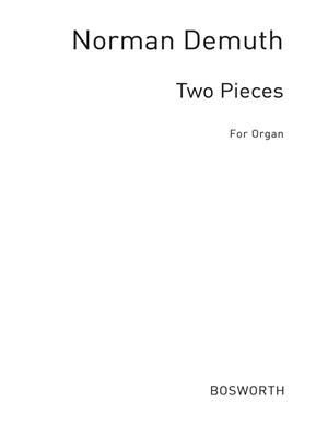 Norman Demuth: Norman Demuth: Two Pieces for Organ: Orgue