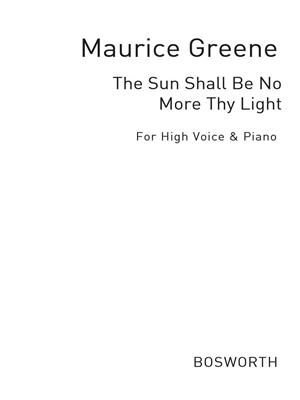 The Sun Shall Be No More Thy Light: Solo pour Chant