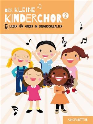 Der Kleine Kinderchor Band 2: Chœur d'Enfants