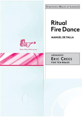 Manuel de Falla: Ritual Fire Dance: (Arr. Eric Crees): Ensemble de Cuivres